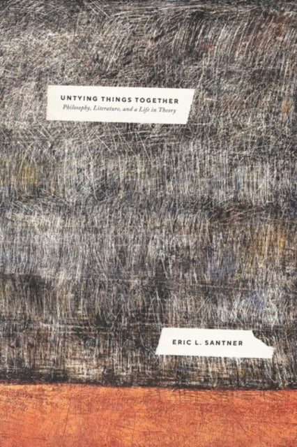 Book cover of: Untying Things Together. By: Eric L. Santner