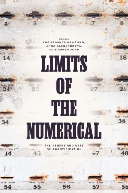 Book cover of: Limits of the Numerical. By: Christopher Newfield