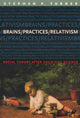 Book cover of: Brains/Practices/Relativism. By: Stephen Turner