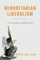 Book cover of: Minoritarian Liberalism. By: Moisés Lino e Silva