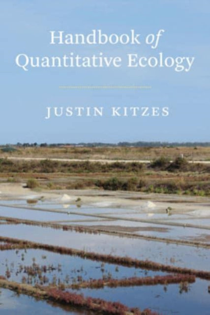 Book cover of: Handbook of Quantitative Ecology. By: Justin Kitzes
