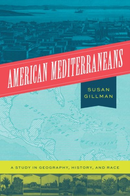 Book cover of: American Mediterraneans. By: Susan Gillman