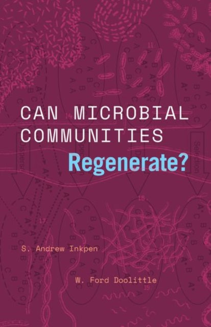 Book cover of: Can Microbial Communities Regenerate?. By: S. Andrew Inkpen