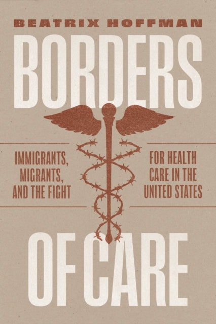 Book cover of: Borders of Care. By: Beatrix Hoffman