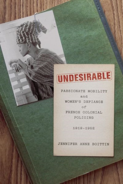 Book cover of: Undesirable. By: Jennifer Anne Boittin