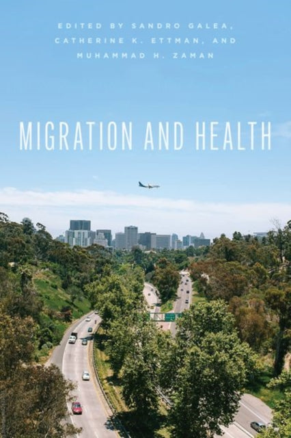 Book cover of: Migration and Health. By: Sandro Galea
