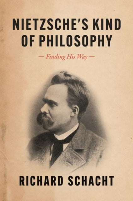 Book cover of: Nietzsche's Kind of Philosophy. By: Richard Schacht