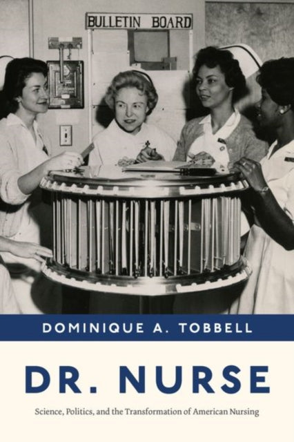 Book cover of: Dr. Nurse. By: Dominique A. Tobbell