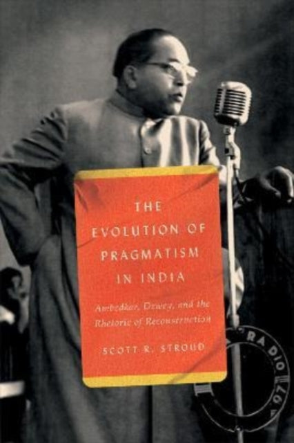 Book cover of: Evolution of Pragmatism in India. By: Scott R. Stroud