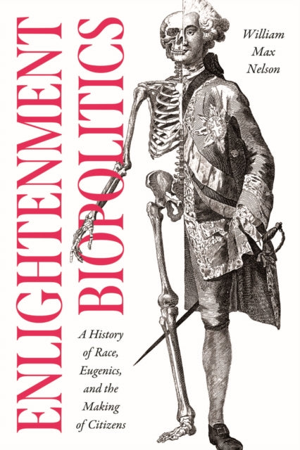 Book cover of: Enlightenment Biopolitics. By: William Max Nelson