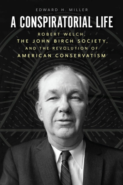 Book cover of: Conspiratorial Life. By: Edward H. Miller