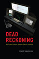 Book cover of: Dead Reckoning. By: Diane Vaughan