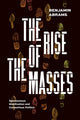 Book cover of: Rise of the Masses. By: Benjamin Abrams