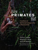 Book cover of: How Primates Eat. By: Joanna E. Lambert