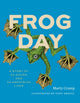Book cover of: Frog Day. By: Marty Crump