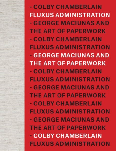 Book cover of: Fluxus Administration. By: Colby Chamberlain