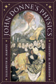 Book cover of: John Donne's Physics. By: Elizabeth D. Harvey