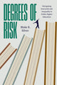 Book cover of: Degrees of Risk. By: Blake R. Silver