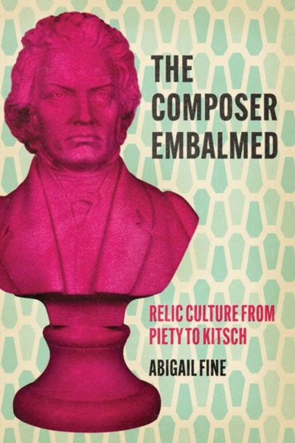Book cover of: Composer Embalmed. By: Abigail Fine