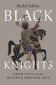 Book cover of: Black Knights. By: Rachel Schine