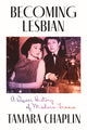 Book cover of: Becoming Lesbian. By: Tamara Chaplin