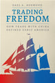 Book cover of: Trading Freedom. By: Dael A. Norwood