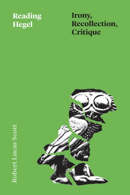 Book cover of: Reading Hegel. By: Robert Lucas Scott
