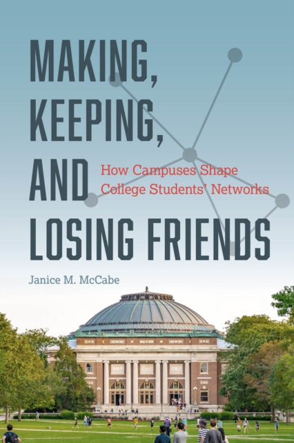 Book cover of: Making, Keeping, and Losing Friends