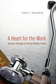 Book cover of: Heart for the Work. By: Claire L. Wendland