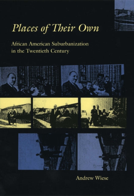 Book cover of: Places of Their Own. By: Andrew Wiese