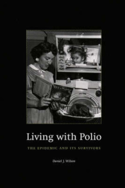 Book cover of: Living with Polio. By: Daniel J. Wilson