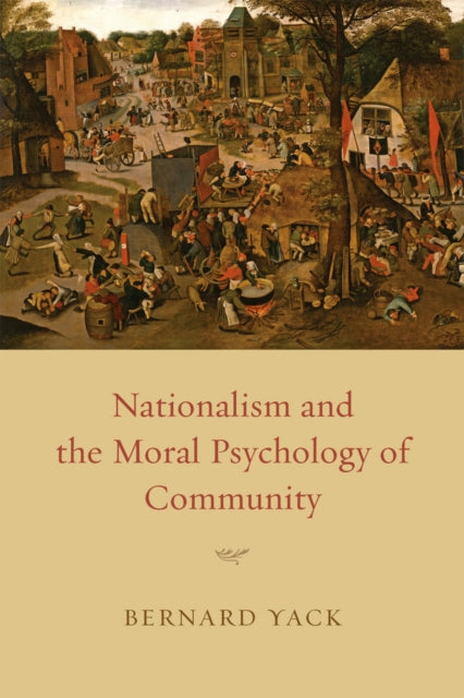 Book cover of: Nationalism and the Moral Psychology of Community. By: Bernard Yack