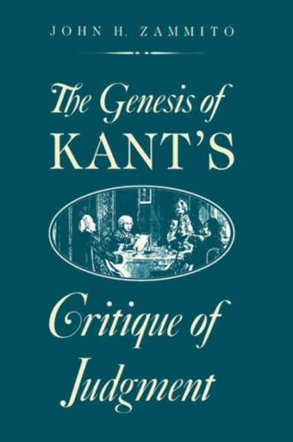 Book cover of: Genesis of Kant's Critique of Judgment. By: John H. Zammito
