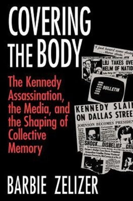 Book cover of: Covering the Body. By: Barbie Zelizer