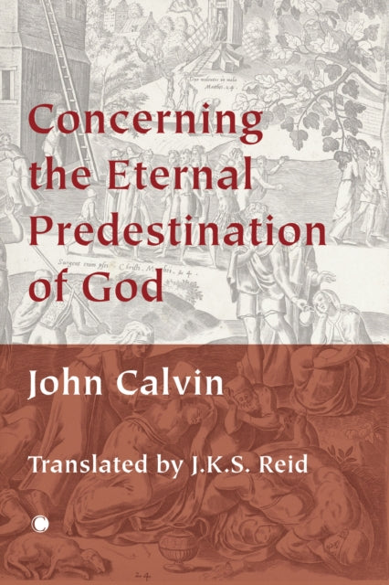 Book cover of: Concerning the Eternal Predestination of God. By: John Calvin