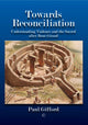 Book cover of: Towards Reconciliation. By: Paul Gifford