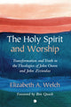 Book cover of: Holy Spirit and Worship. By: Elizabeth Welch