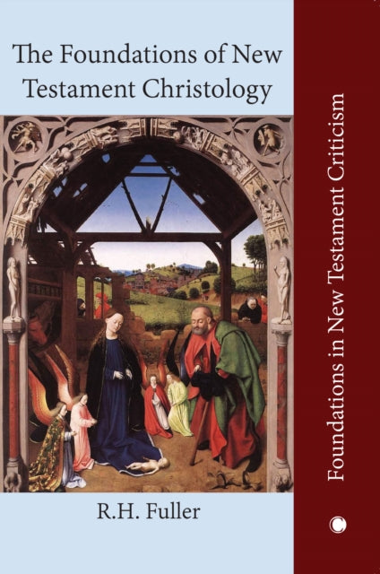 Book cover of: The Foundations of New Testament Christology. By: R. H. Fuller