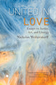 Book cover of: United in Love. By: Nicholas Wolterstorff
