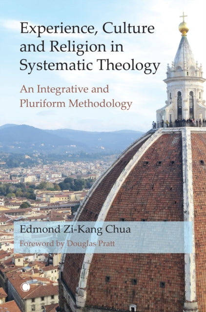 Book cover of: Experience, Culture and Religion in Systematic Theology. By: Edmond Zi-Kang Chua