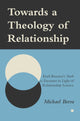 Book cover of: Towards a Theology of Relationship. By: Michael Berra