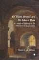 Book cover of: Of Thine Own Have We Given Thee. By: Shawn O. Strout