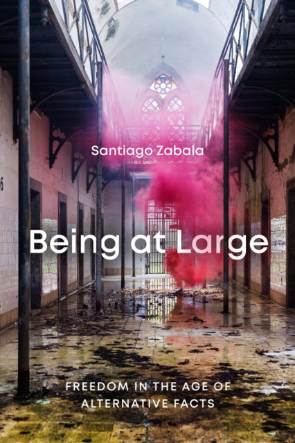 Book cover of: Being at Large. By: Santiago Zabala