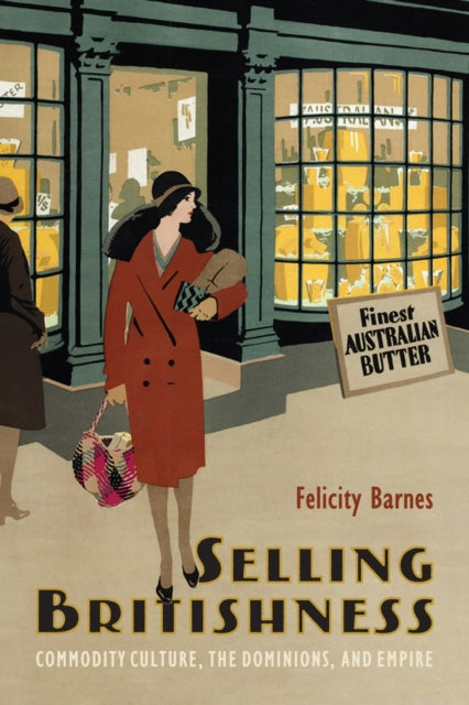 Book cover of: Selling Britishness. By: Felicity Barnes