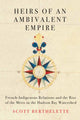 Book cover of: Heirs of an Ambivalent Empire. By: Scott Berthelette