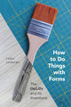 Book cover of: How to Do Things with Forms. By: Chris Andrews