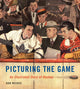 Book cover of: Picturing the Game. By: Don Weekes