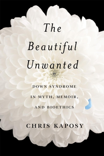 Book cover of: Beautiful Unwanted. By: Chris Kaposy