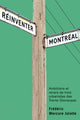 Book cover of: Reinventer Montreal. By: édéric Mercure Jolette