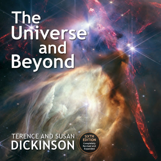 Book cover of: Universe and Beyond. By: Terence Dickinson